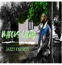 Marcus Canty - Jazzy Knights