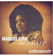 Marcus Ezra - Decisions EP