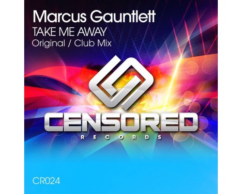 Marcus Gauntlett - Take Me Away