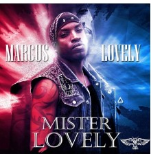 Marcus Lovely - Mister Lovely