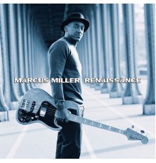 Marcus Miller - Renaissance