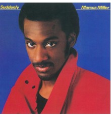 Marcus Miller - Suddenly