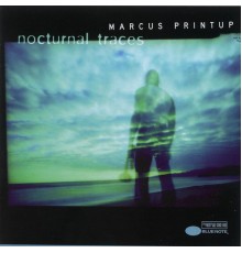 Marcus Printup - Nocturnal Traces