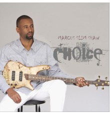 Marcus Slim Shaw - Choice