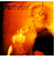 Marcus Strickland - Brotherhood