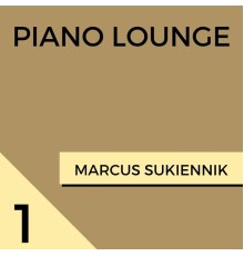 Marcus Sukiennik - Piano Lounge 1