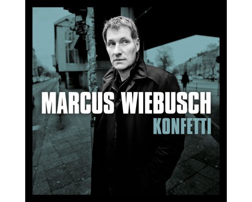 Marcus Wiebusch - Konfetti