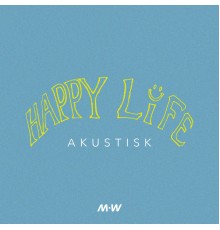 Marcus.wav - Happy Life (Akustisk)