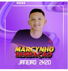 Marcynho Sensação - Janeiro 2K20