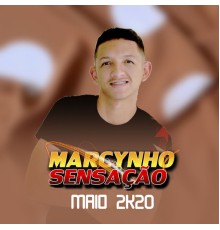 Marcynho Sensação - Maio 2K20