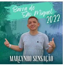 Marcynho Sensação - Barra de São Miguel 2022