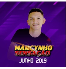 Marcynho Sensação - Junho 2019