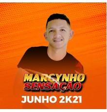 Marcynho Sensação - Junho 2K21