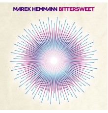 Marek Hemmann - Bittersweet