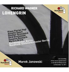 Marek Janowski - Wagner: Lohengrin