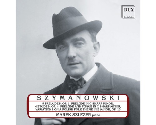 Marek Szlezer - Szymanowski : Piano Music