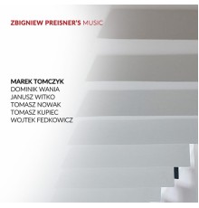 Marek Tomczyk - ZBIGNIEW PREISNER'S MUSIC