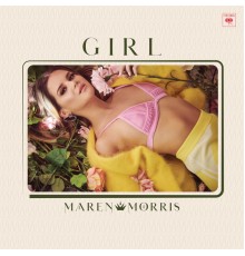 Maren Morris - GIRL