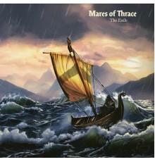 Mares of Thrace - The Exile