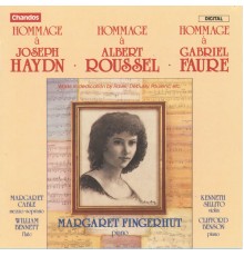 Margaret Fingerhut, Clifford Benson, Kenneth Sillito, Margaret Cable, William Bennett - Hommages to Haydn, Roussel and Fauré