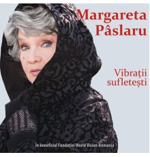 Margareta Pâslaru - Vibratii Sufletesti