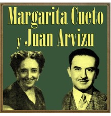 Margarita Cueto & Juan Arvizu - Margarita Cueto y Juan Arvizu
