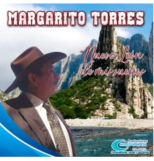 Margarito Torres - Nuevo León de Mis Sueños