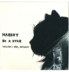 Margot - Be A Star