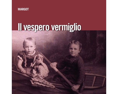 Margot - Il vespero vermiglio