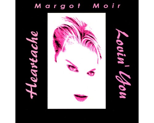 Margot Moir - Heartache