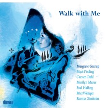 Margrete Grarup & Mads Vinding - Walk with Me