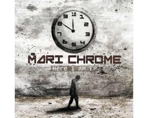 Mari Chrome - Here I Am