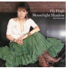 Mari Hamada - Fly High/Moonlight Shadow