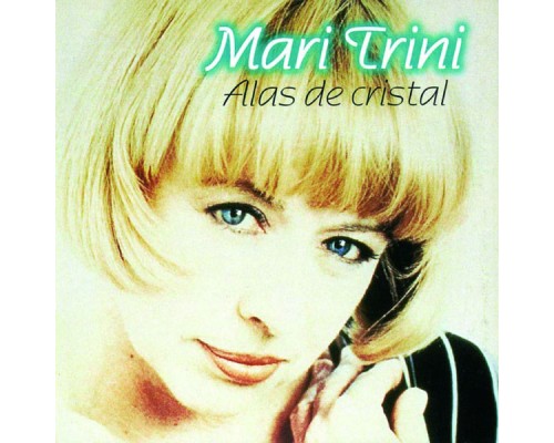 Mari Trini - Alas de Cristal