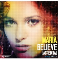 Maria - Believe (Acredita)  (Remixes)