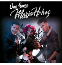 MariaHchez - Que Suene