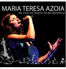 Maria Azoia - Ao Vivo no Teatro Sá da Bandeira