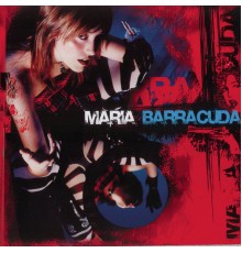 Maria Barracuda - Maria Barracuda