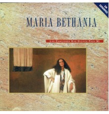Maria Bethania - Las Canciones Que Hiciste Para Mi