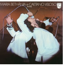 Maria Bethania, CAetano Veloso - Maria Bethânia E Caetano Veloso  (Ao Vivo)
