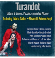 Maria Callas - Turandot (Adami & Simoni, Puccini, completed Alfano)