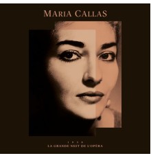 Maria Callas - 1958 - La Grande nuit de l'opéra (2021 Remastered Version)