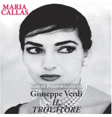 Maria Callas - Il Travatore