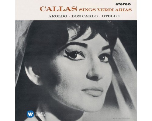Maria Callas/Nicola Rescigno/Orchestre de la Société des Concerts du Conservatoire - Callas sings Verdi Arias - Callas Remastered