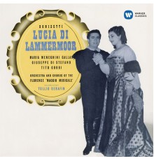 Maria Callas - Giuseppe di Stefano - Tito Gobbi - Orchestra & Chorus of the Florence "Maggio Musicale" - Tullio Serafin - Gaetano Donizetti : Lucia di Lammermoor (1953) - Callas Remastered
