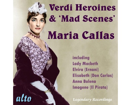 Maria Callas, Philharmonia Chorus and Orchestra & Nicola Resigno - Maria Callas sings Verdi Arias & Mad Scenes