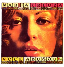 Maria Creuza - Voce Abusou