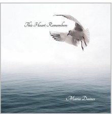 Maria Daines - This Heart Remembers