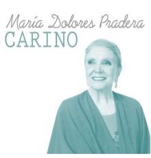 Maria Dolores Pradera - Cariño