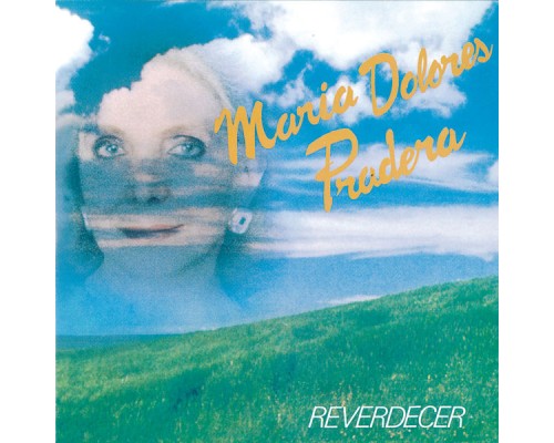 Maria Dolores Pradera - Reverdecer